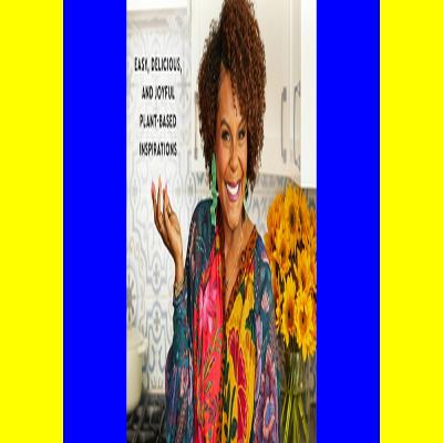 ^READ^ Cooking from the Spirit Easy Delicious and Joyful Plant-Based Inspirations (A Feeding the Soul Book) ^DOWNLOAD E.B.O.O.K.#