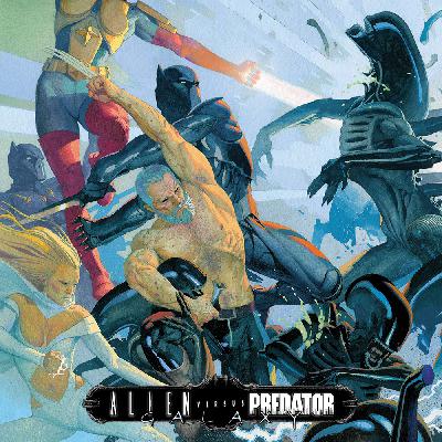 228: Only The Fittest Survive, Reviewing Aliens vs. Avengers