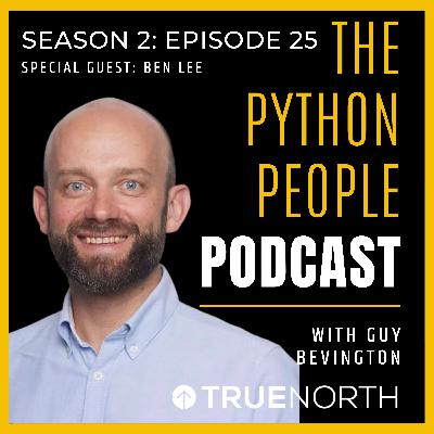 S2 | EP25 - The Python People Podcast - Ben Lee S2 | EP25 - The Python People Podcast - Ben Lee