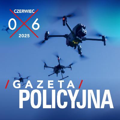 Gazeta Policyjna – 06.2025 Gazeta Policyjna – 06.2025