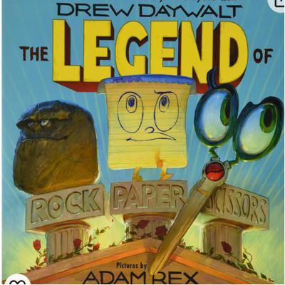 The Legend Of Rock Paper Scissors by Drew Daywalt