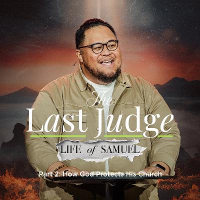 The Last Judge Part 2: How God Protects His Church