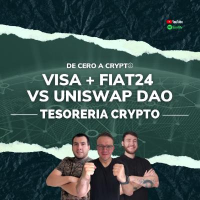 VISA Vs. Uniswap + Fiat 24 | EP19 Blockchain en los negocios