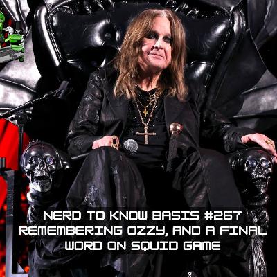 Nerd To Know Basis #267 🤓: Remembering Ozzy, and a Final Word on Squid Game