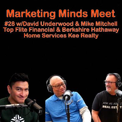#28 - David Underwood & Mike Mitchell (Top Flite Financial & Berkshire Hathaway Home Services Kee Realty)