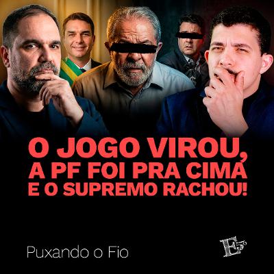 O Jogo VIROU, a PF foi PRA CIMA e o Supremo RACHOU! | PUXANDO O FIO [AO VIVO] (25/02/2026)