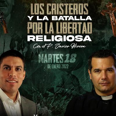 0167 - Los CRISTEROS y la batalla por la LIBERTAD RELIGIOSA 0167 - Los CRISTEROS y la batalla por la LIBERTAD RELIGIOSA