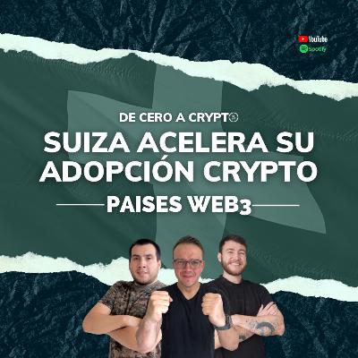 Suiza Acelera su Adopcion Crypto | EP22 Blockchain en los negocios