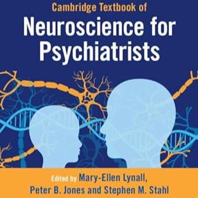 Cambridge Textbook of Neuroscience for Psychiatrists