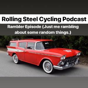 Rambler Episode (Just me rambling about some random things.)
