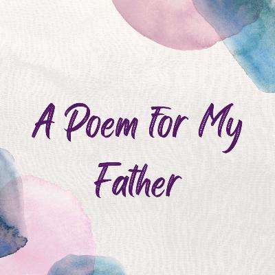 A Poem For My Father