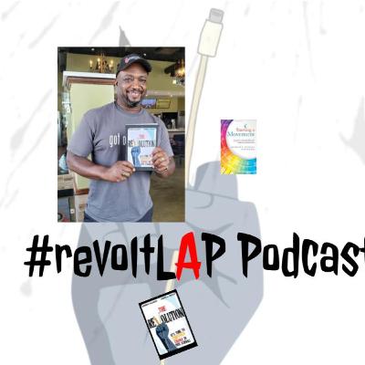 #revoltLAP Podcast - Ken "UnfoldtheSoul" Williams