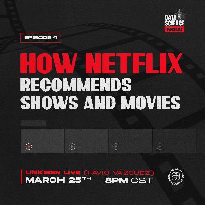 S1:E9 "How Netflix recommends shows and movies"
