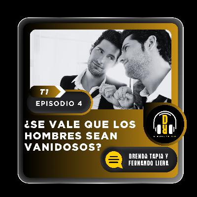 La vanidad en los hombres La vanidad en los hombres