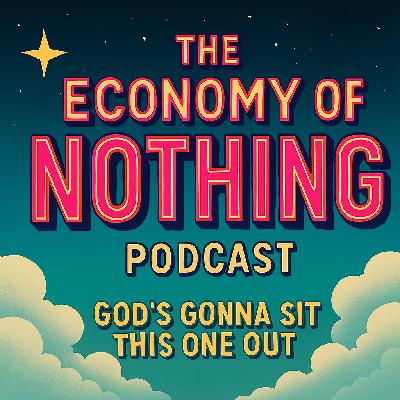 103 | God's Gonna Sit This One Out (and you should too) 103 | God's Gonna Sit This One Out (and you should too)