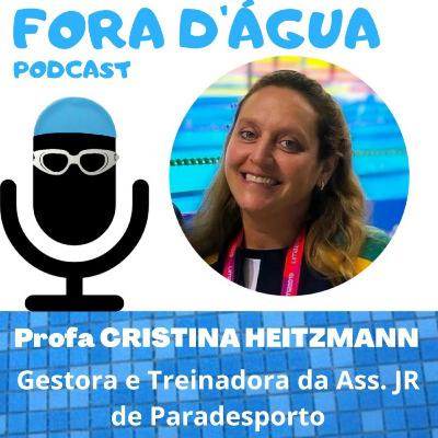 #18 - Profa. Cristina Heitzmann - Gestora e treinadora da Assoc. JR de Paradesporto #18 - Profa. Cristina Heitzmann - Gestora e treinadora da Assoc. JR de Paradesporto