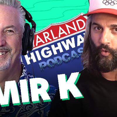 NEW HARLAND HIGHWAY #70 - AMIR K, Comedian, Actor. We talk fishing, dogs, cops, and rainbows!