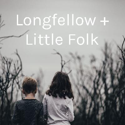 Longfellow + Little Folk: When Play Feels Like Work