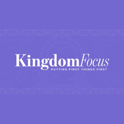 Kingdom Focus - Matthew 6:33