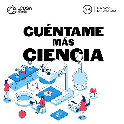Cuéntame Más Ciencia #16 - Eduardo Oliver - Ciencia en el laboratorio, en el parlamento y... ¡ hasta en la radio!