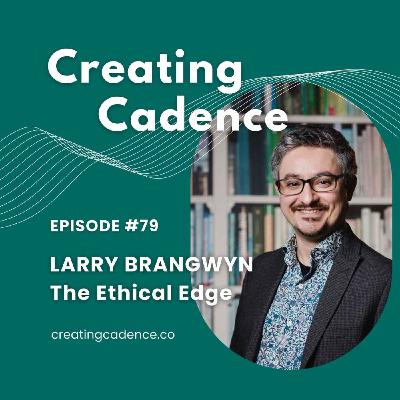79 - Larry Brangwyn - The Ethical Design Edge