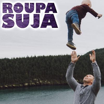 Filho na casa dos outros é refresco - Roupa Suja S2E1 Filho na casa dos outros é refresco - Roupa Suja S2E1
