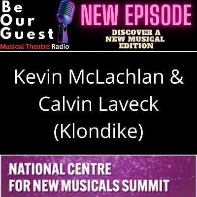 Discover A New Musical with Kevin McLachlan & Calvin Laveck (Klondike) - NCNM Theatre Summit
