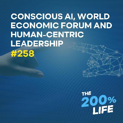 Conscious AI, World Economic Forum and Human-Centric Leadership
