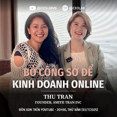 Học cách bán hàng online đa quốc gia | Thu Trần - Founder, Smith Tran INC