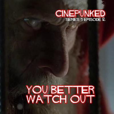You Better Watch Out! You Better Watch Out!
