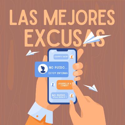 A VER, ¿CUÁL ES TU EXCUSA?