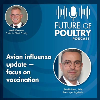 Avian influenza update — focus on vaccination