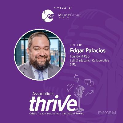 141. Edgar Palacios, Founder & CEO of LEC, on Latino Educator Representation, Community Building, and Advocacy