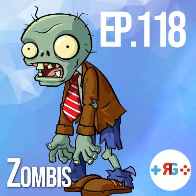 Recuncho Gamer Podcast Ep.118: Zombis Recuncho Gamer Podcast Ep.118: Zombis