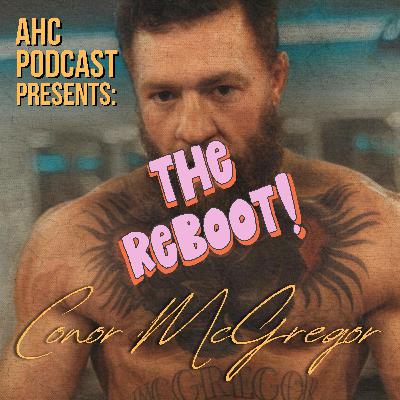 Conor McGregor - The Reboot!