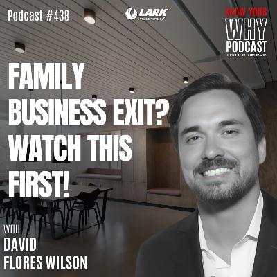 Family Business Exit? Watch This First! | Ep #438