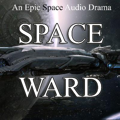 Space Ward Ep. 19
