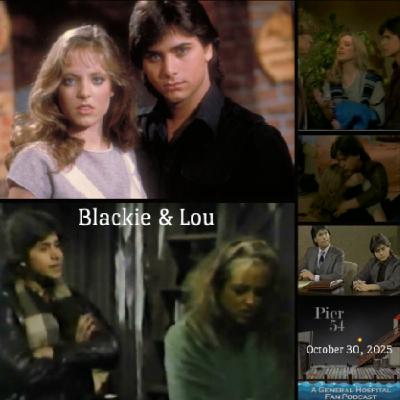 Episode 697: The Port Charles 411 - Blackie & Lou (told by Melanie Harrison) Episode 697: The Port Charles 411 - Blackie & Lou (told by Melanie Harrison)