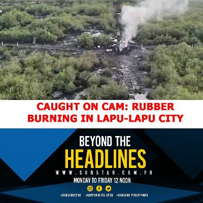 Residents complain against rubber burning in public place (Beyond the Headlines, Oct. 26, 2023.)