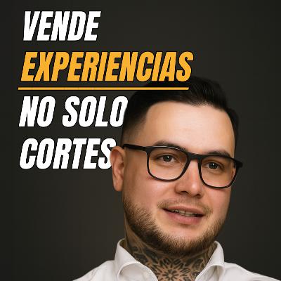 Vende una EXPERIENCIA 🌟 no solo un Servicio | Ep. 11 - Aprender antes de emprender