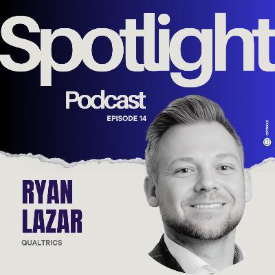 Ep 14: Embracing Radical Candor with Ryan Lazar of Qualtrics