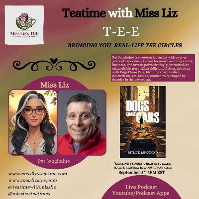 Miss Liz's Serves Pat Sangimino Chasing Stories: Turning Life Lessons into Legacy