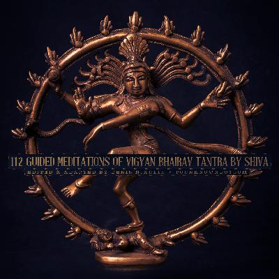 Preview: 112 Guided Meditations of Vigyan Bhairav Tantra by Shiva Preview: 112 Guided Meditations of Vigyan Bhairav Tantra by Shiva