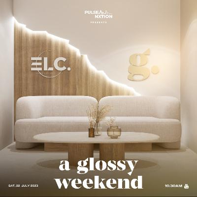 A Glossy Weekend