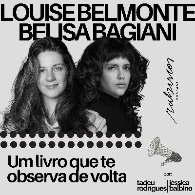 Um livro que te observa de volta - com Louise Belmonte e Belisa Bagiani Um livro que te observa de volta - com Louise Belmonte e Belisa Bagiani