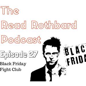 Episode 27 - Black Friday Fight Club Episode 27 - Black Friday Fight Club