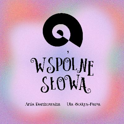 #92 Ruch i życie – rozmowa o prof. Evie Banyai, Active-Alert Hypnosis i „Dobrym życiu” Gladys McGarey
