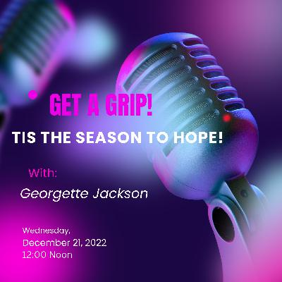 Tis The Season To Hope! Tis The Season To Hope!