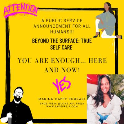 Beyond the Surface: True Self Care You Are Enough, Here and NOW!