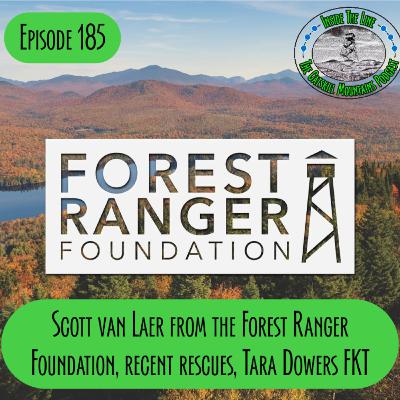 Episode 185 - Scott from the Forest Ranger Foundation